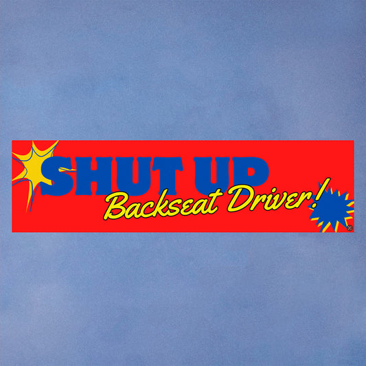 SHUT UP | Bumper Sticker